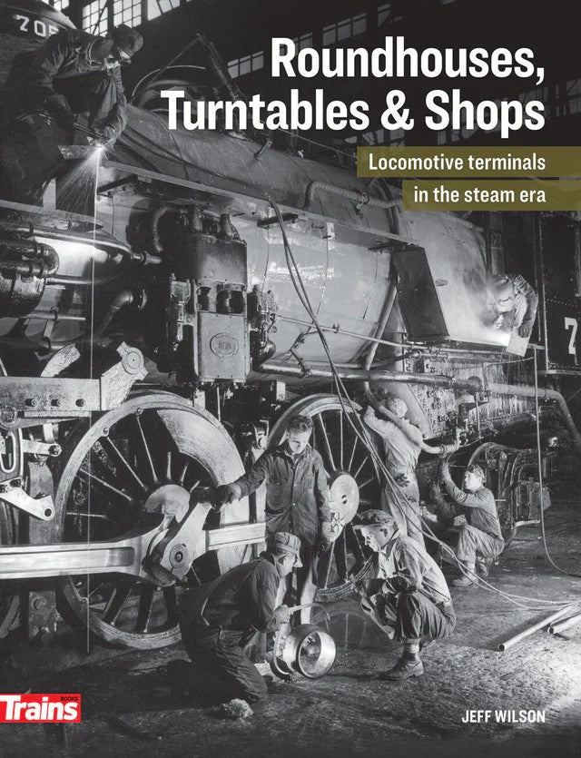 Roundhouses, Turntables & Shops