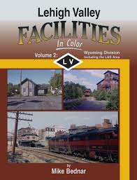 Lehigh Valley Facilities In Color Volume 2