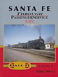 Santa Fe Through Passenger Service in Color Volume 2