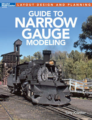 Layout Design & Planning Guide to Narrow Gauge Modeling