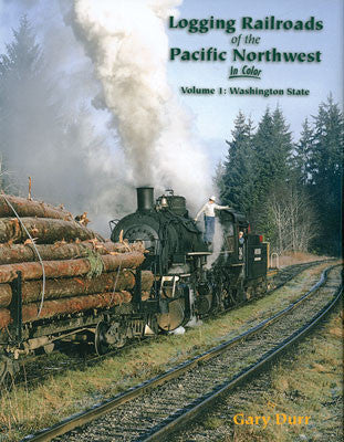 Logging Railroads of the Pacific NW Vol. 1